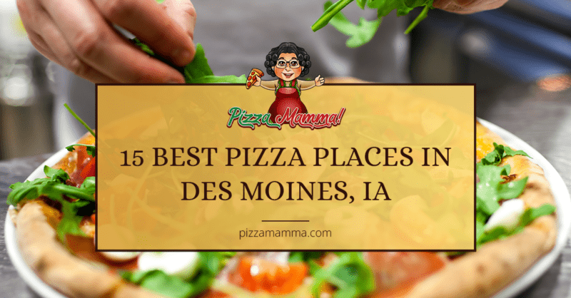 15 Best Pizza Places in Des Moines, Iowa (2023)